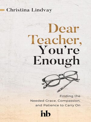 cover image of Dear Teacher, You're Enough
